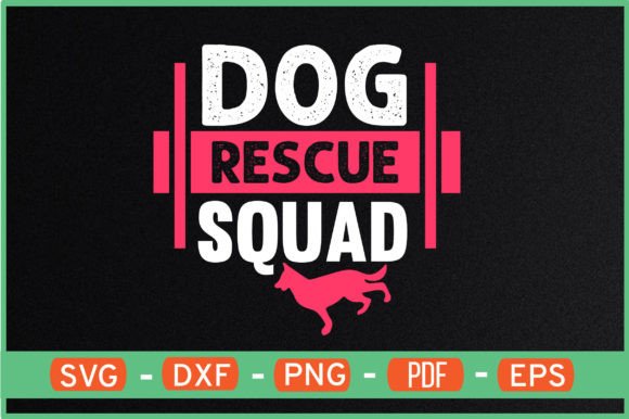 DOG RESCUE SQUAD T-Shirt Designs