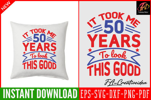 It Took Me 50 Years to Look This Svg