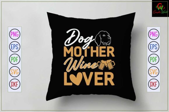 Mom Design Dog Mother Wine Lover